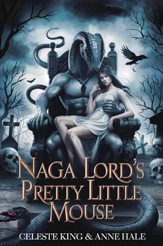 The Naga Lord’s Pretty Little Mouse by Anne Hale