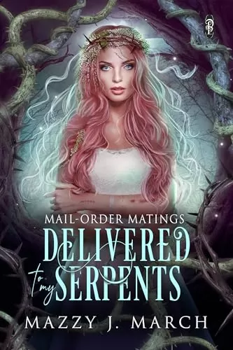 Delivered to My Serpents (Mail-Order Matings #15) by Mazzy J. March