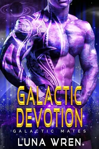 Galactic Devotion: A Forbidden Love Fated Mates Alien Romance (Galactic Mates) by Luna Wren