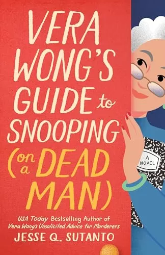 Vera Wong's Guide to Snooping (on a Dead Man) (Vera Wong #2) by Jesse Q. Sutanto