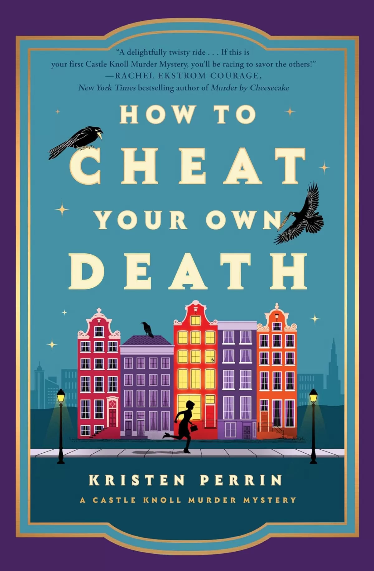 How to Cheat Your Own Death (The Castle Knoll Files #3) by Kristen Perrin