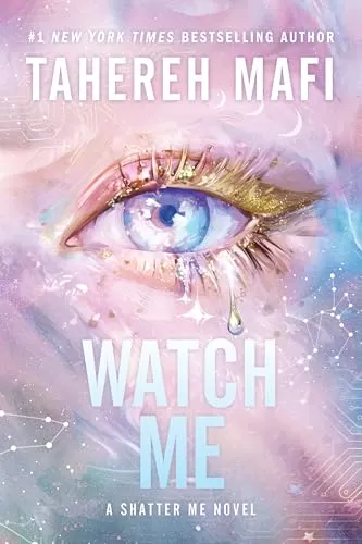Watch Me (Shatter Me: The New Republic #1) by Tahereh Mafi