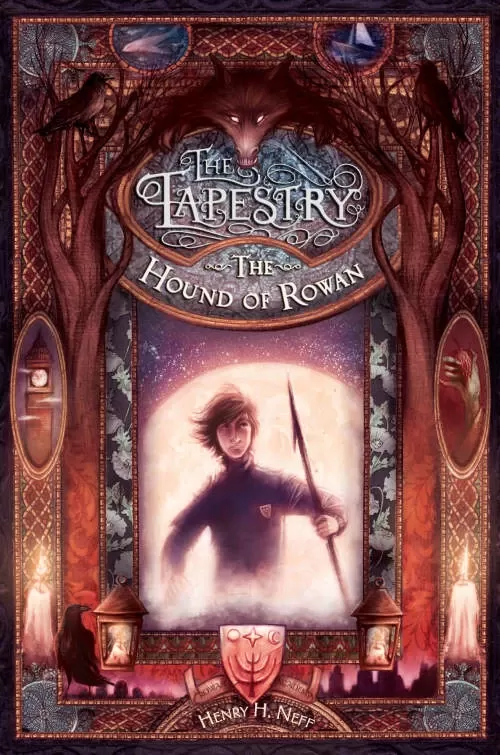 The Hound of Rowan (The Tapestry #1) by Henry H. Neff