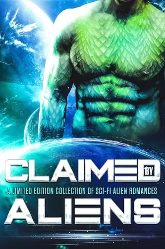 Claimed by Aliens by Honey Phillips, Demelza Carlton, Kate Rudolph, Skye MacKinnon, Nancey Cummings, Celia Kyle, Tamsin Ley, Elsa Jade, Zoey Indiana, Veronica Scott