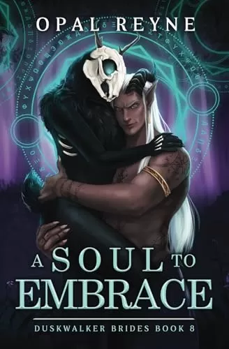 A Soul to Embrace (Duskwalker Brides #8) by Opal Reyne