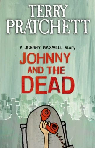 Johnny and the Dead (The Johnny Maxwell Trilogy #2) by Terry Pratchett