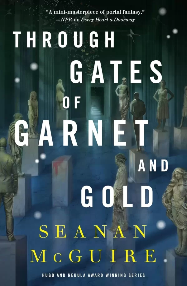 Through Gates of Garnet and Gold (Wayward Children #11) by Seanan McGuire