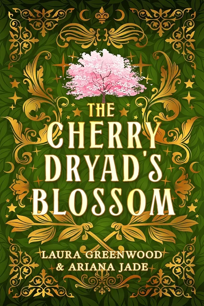 The Cherry Dryad's Blossom (Purple Oak Oasis #4) by Laura Greenwood, Ariana Jade