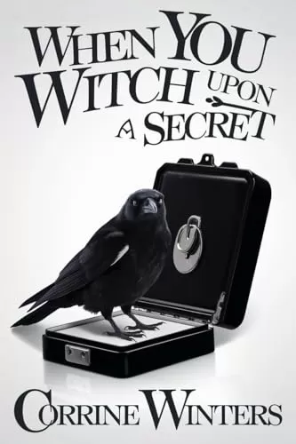 When You Witch Upon A Secret (Foxglove Falls Mysteries #9) by Corrine Winters