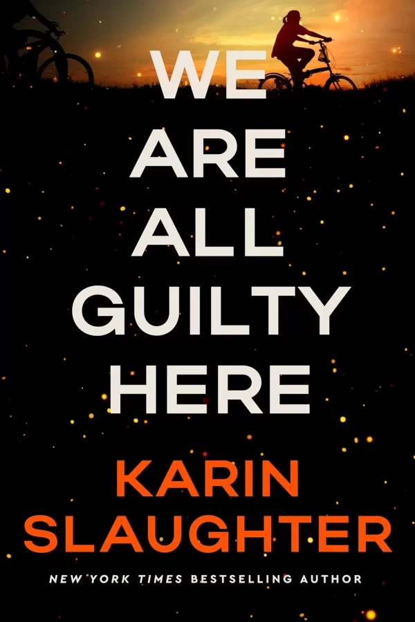 We Are All Guilty Here (North Falls Thriller #1) by Karin Slaughter