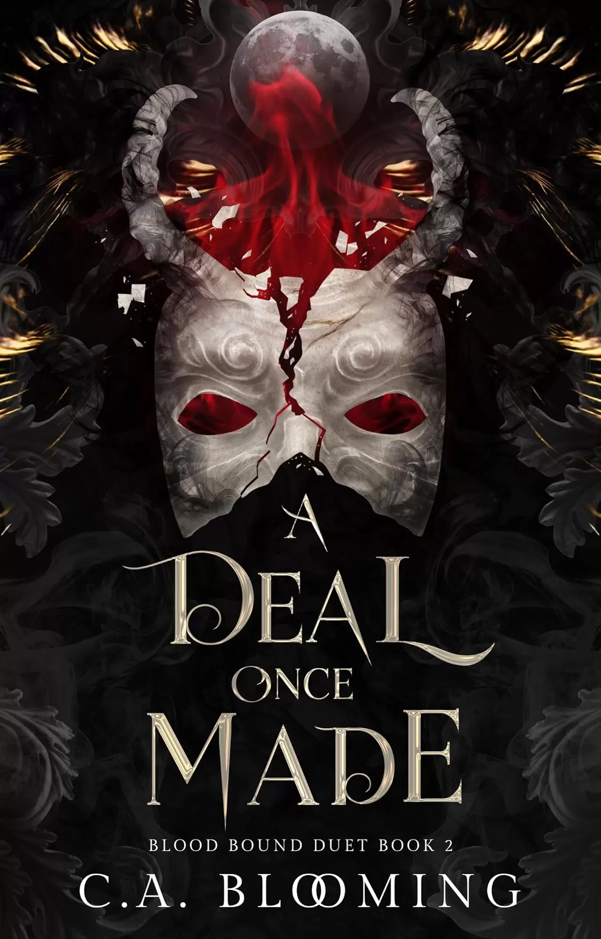 A Deal Once Made: Blood Bound Duet Book 2 (Blood Bound Duet #2) by C.A. Blooming