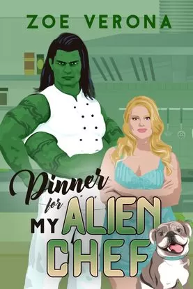 Dinner for My Alien Chef: A Sci-Fi Alien Romance (Interdimensional Love #2) by Zoe Verona