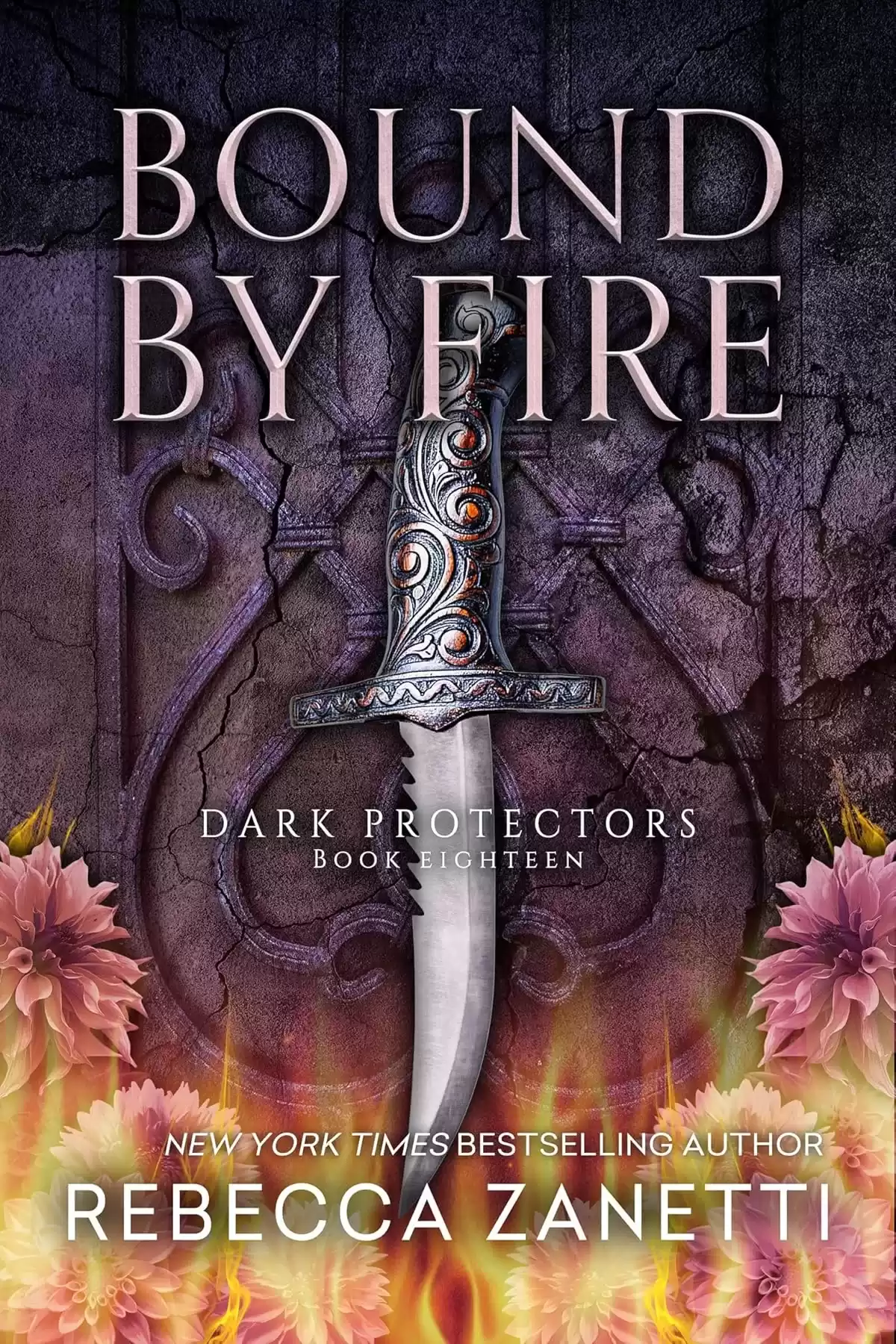Bound by Fire (Dark Protectors #18) by Rebecca Zanetti