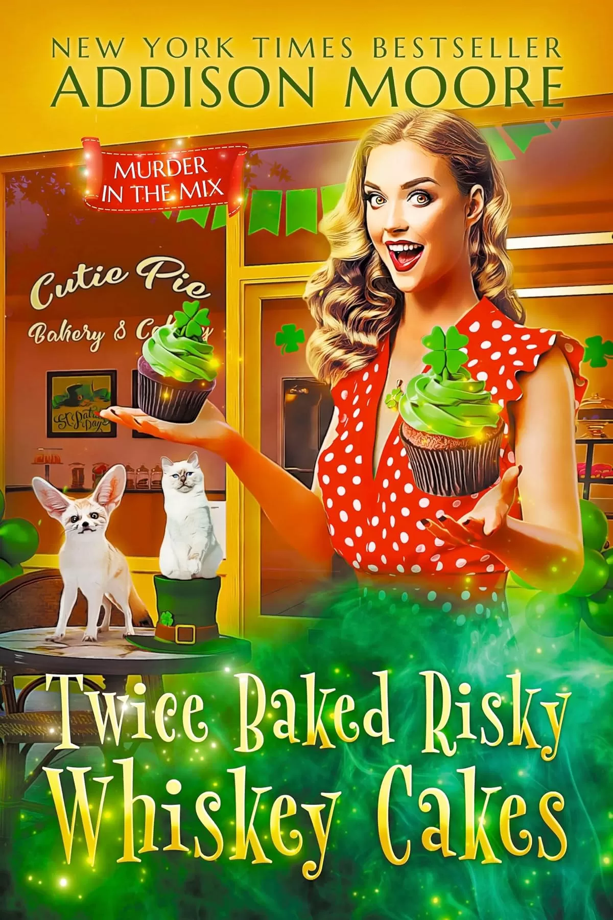 Twice Baked Risky Whiskey Cakes (MURDER IN THE MIX #53) by Addison Moore