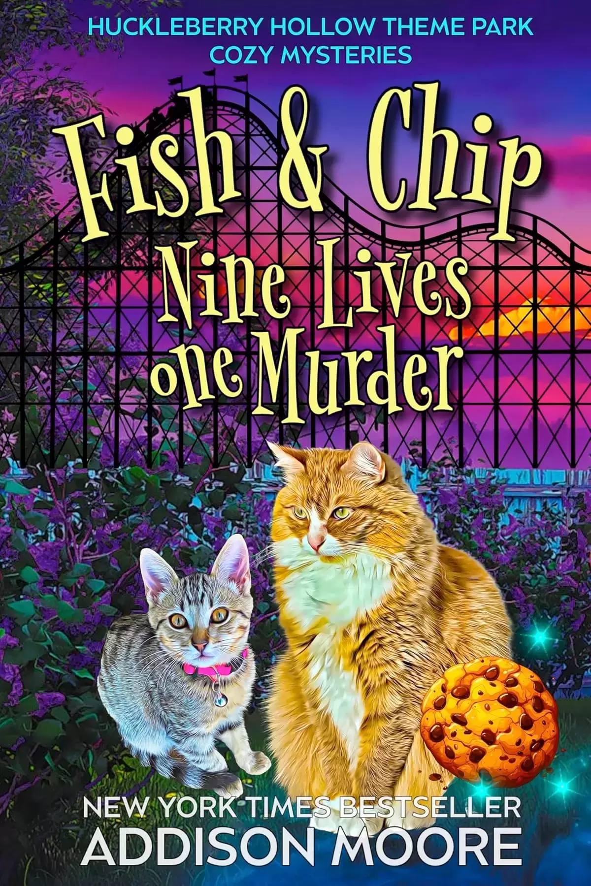 Fish and Chip: Nine Lives One Murder (Huckleberry Hollow Theme Park Cozy Mysteries #1) by Addison Moore