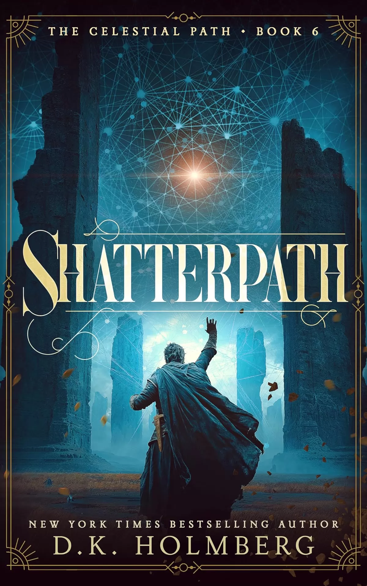 Shatterpath (The Celestial Path #6) by D.K. Holmberg