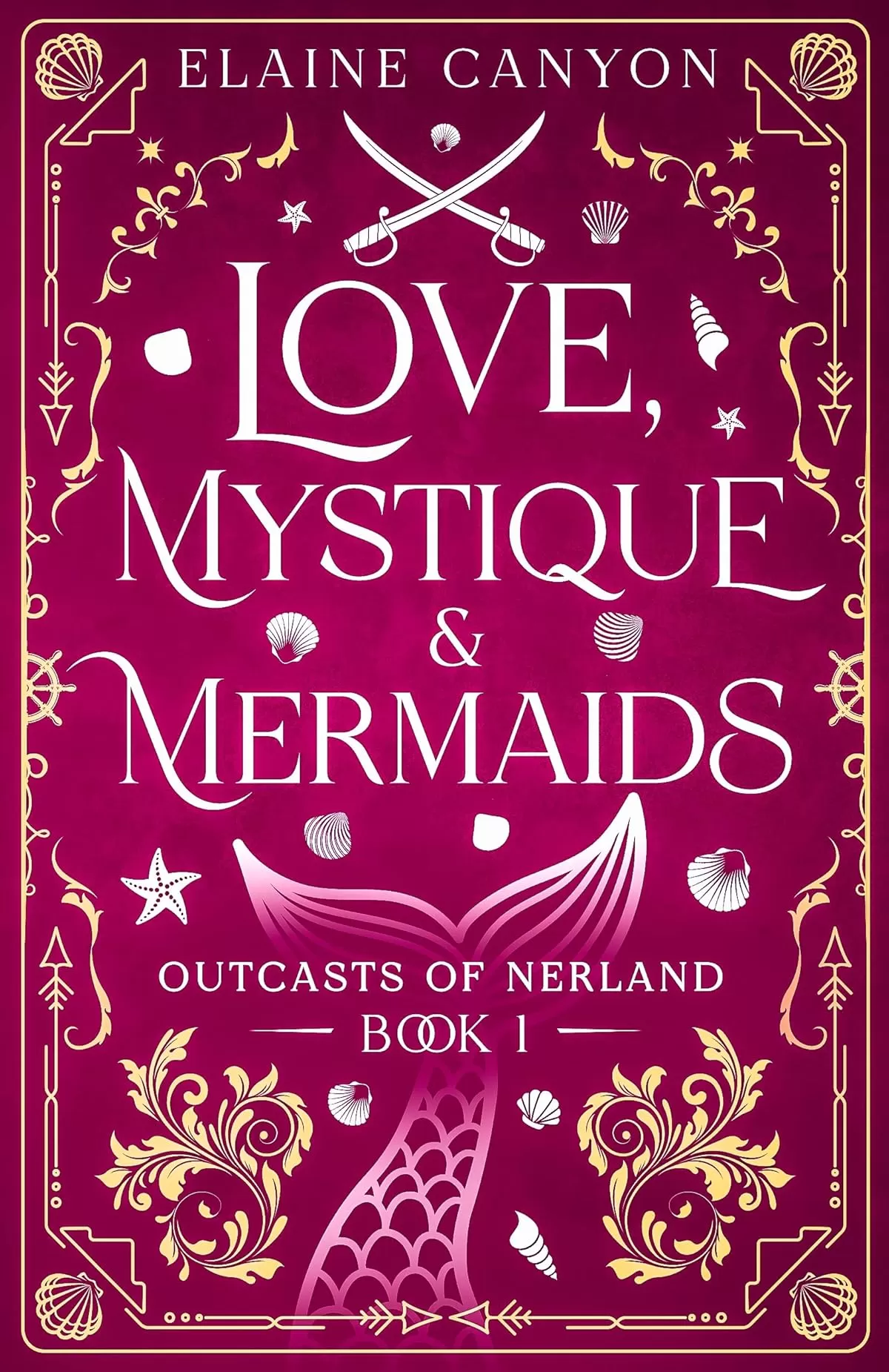 Love, Mystique & Mermaids (Outcasts of Nerland #1) by Elaine Canyon