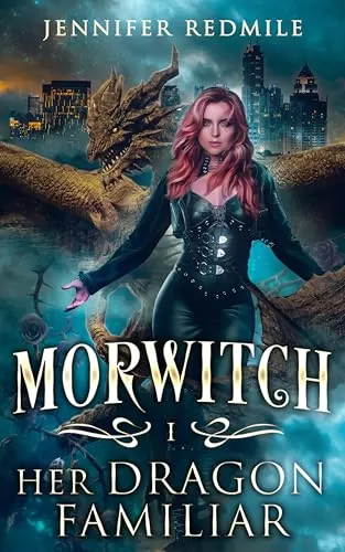 Morwitch I: Her Dragon Familiar (Morwitch #1) by Jennifer Redmile