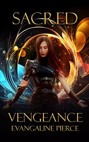 Sacred Vengeance: A Supernatural Action Adventure (Sacred Series #1) by Evangaline Pierce