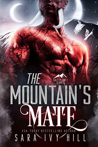 The Mountain's Mate (Salt Planet Giants #1) by Sara Ivy Hill