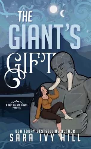 The Giant's Gift (Salt Planet Giants) by Sara Ivy Hill