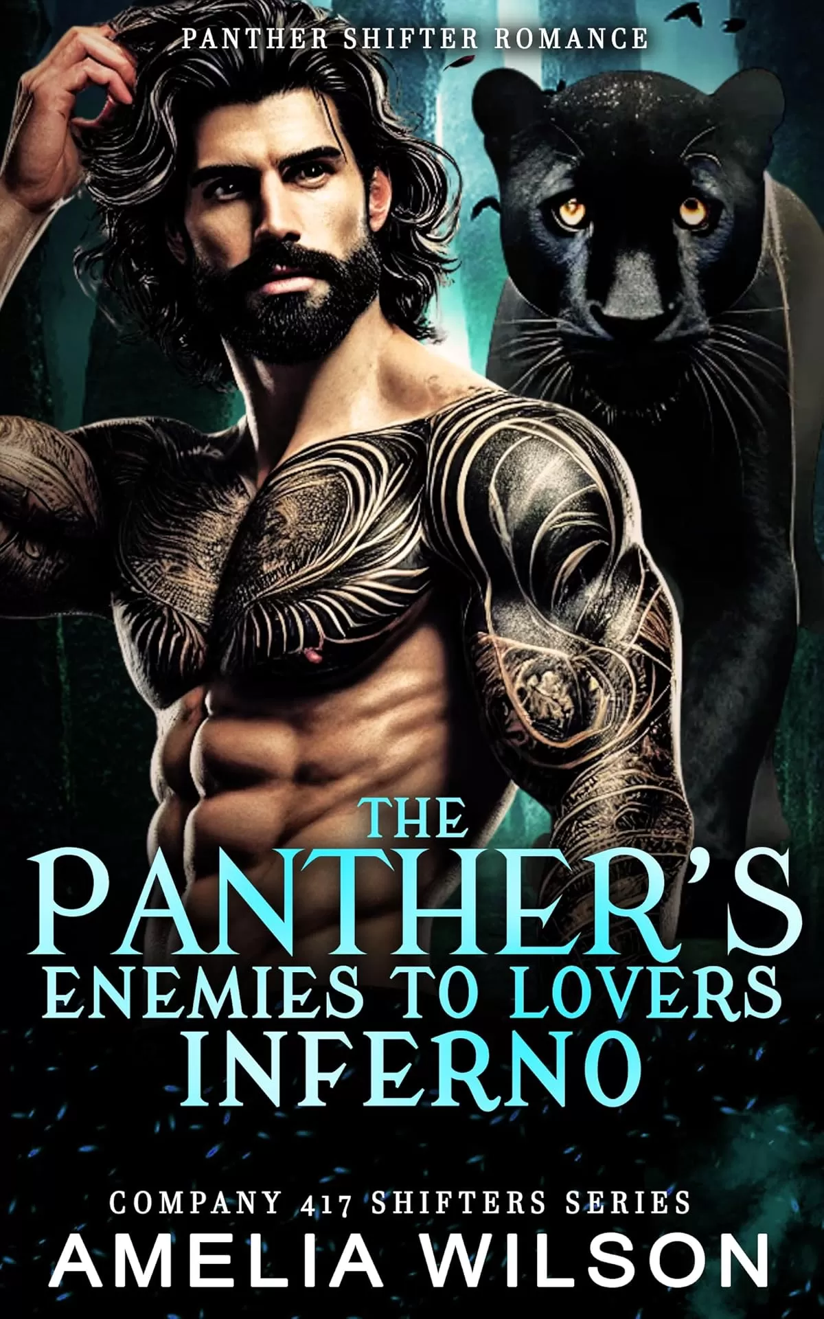 The Panther's Enemies to Lovers Inferno: Paranormal Panther Shifter Romance (Company 417 Shifters Series #59) by Amelia Wilson