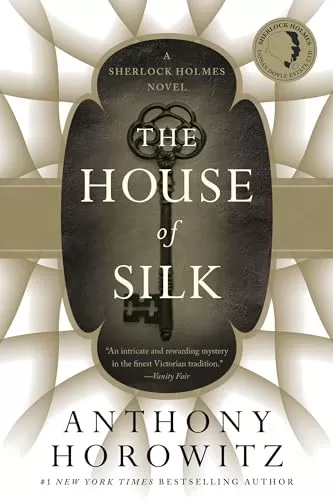 The House of Silk (Sherlock Holmes - Anthony Horowitz Series #1) by Anthony Horowitz