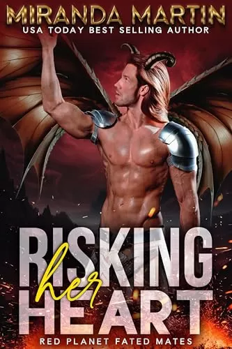 Risking Her Heart (Red Planet Fated Mates #9) by Miranda Martin