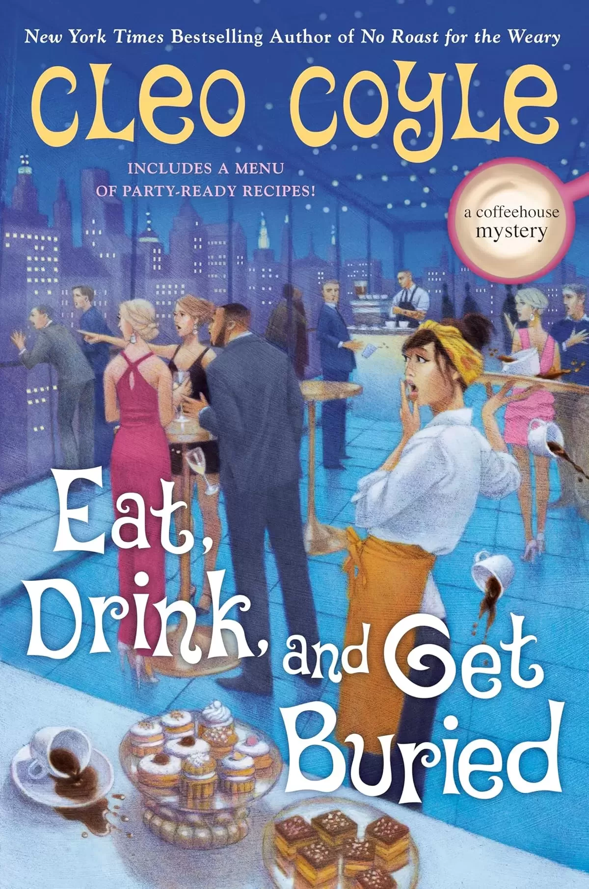 Eat, Drink, and Get Buried (Coffeehouse Mysteries #22) by Cleo Coyle