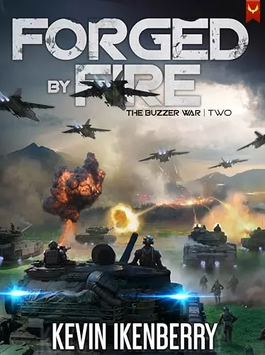 Forged by Fire (The Buzzer War #2) by Kevin Ikenberry