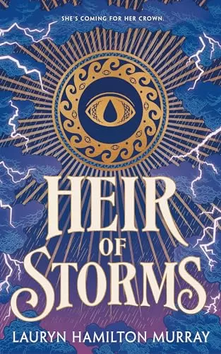 Heir of Storms (Storm Weaver #1) by Lauryn Hamilton Murray