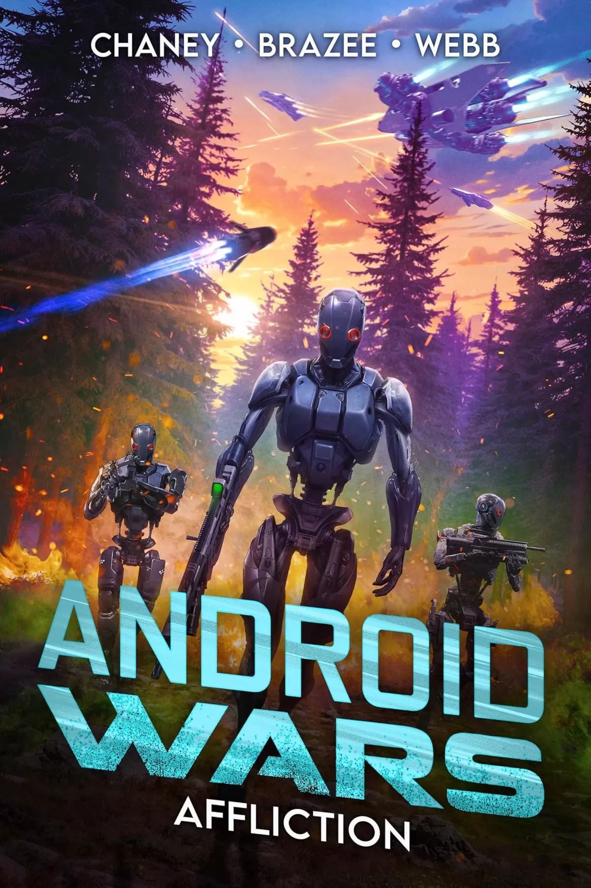 Affliction (Android Wars #4) by J.N. Chaney, Jonathan P. Brazee, Thomas Webb