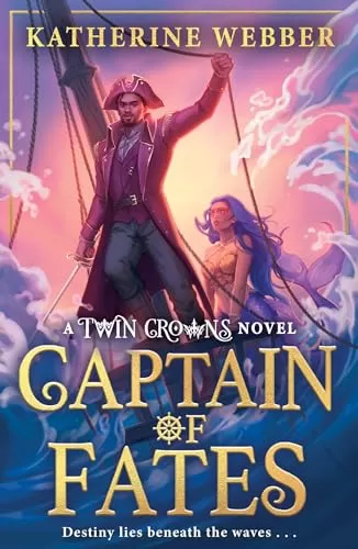 Captain of Fates (Twin Crowns #4) by Katherine Webber
