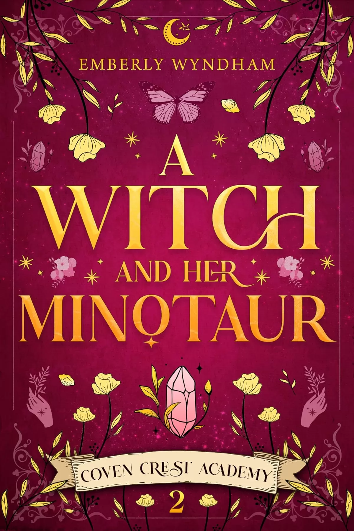 A Witch and Her Minotaur: A Cozy Fantasy Monster Romance (Coven Crest Academy #2) by Emberly Wyndham