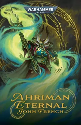 Ahriman Eternal (Warhammer 40,000: Ahriman #4) by John French