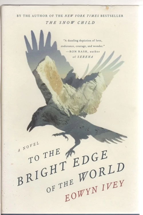 To the Bright Edge of the World by Eowyn Ivey