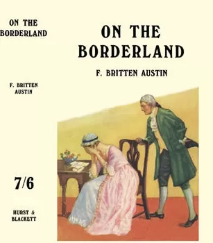 On the Borderland by F Britten Austin