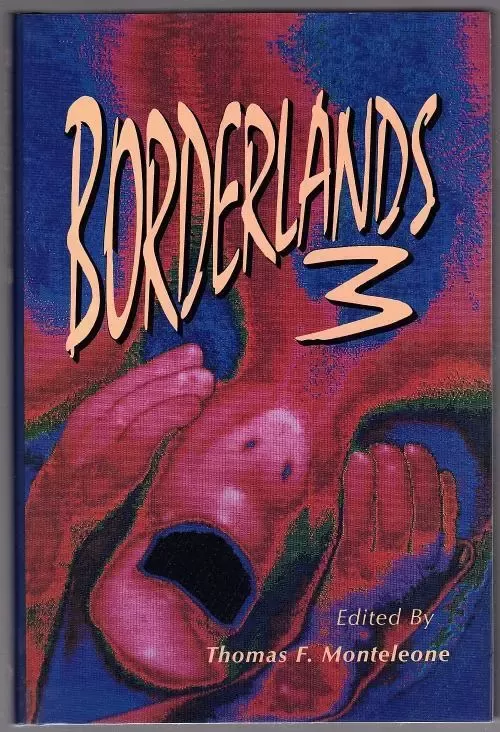 Borderlands 3 (Borderlands Anthologies #3) by Thomas F. Monteleone
