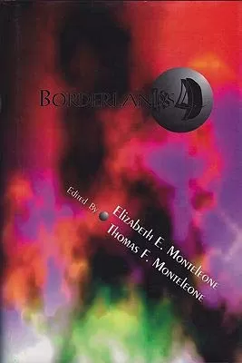 Borderlands 4 (Borderlands Anthologies #4) by Thomas F. Monteleone, Elizabeth E. Monteleone