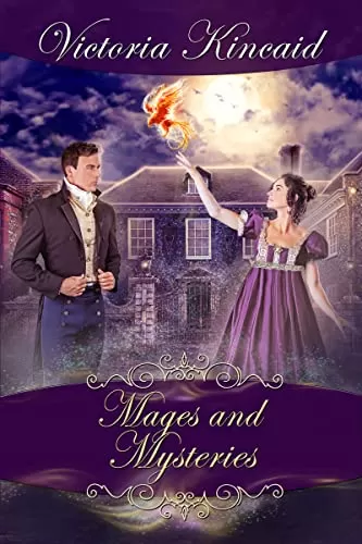 Mages and Mysteries: A Fantasy Pride and Prejudice Variation by Victoria Kincaid