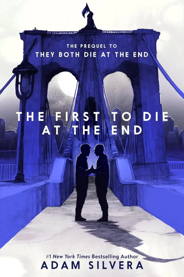 The First to Die at the End (They Both Die at the End #2) by Adam Silvera