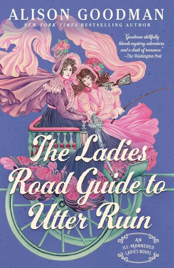 The Ladies Road Guide to Utter Ruin (The Ill-Mannered Ladies #2) by Alison Goodman
