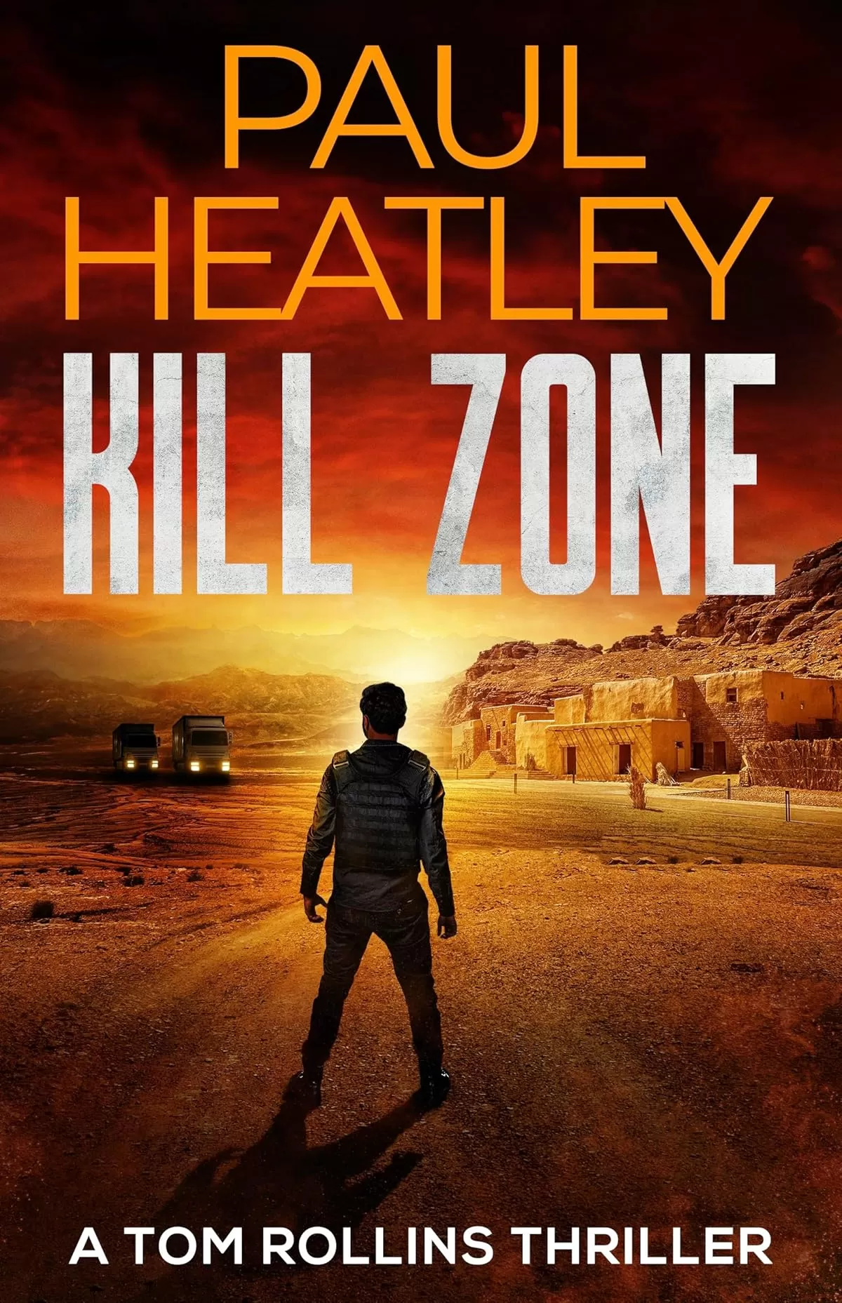 Kill Zone (Tom Rollins Thrillers #18) by Paul Heatley
