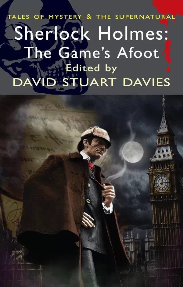 Sherlock Holmes: The Game's Afoot (Tales of Mystery & the Supernatural) by David Stuart Davies