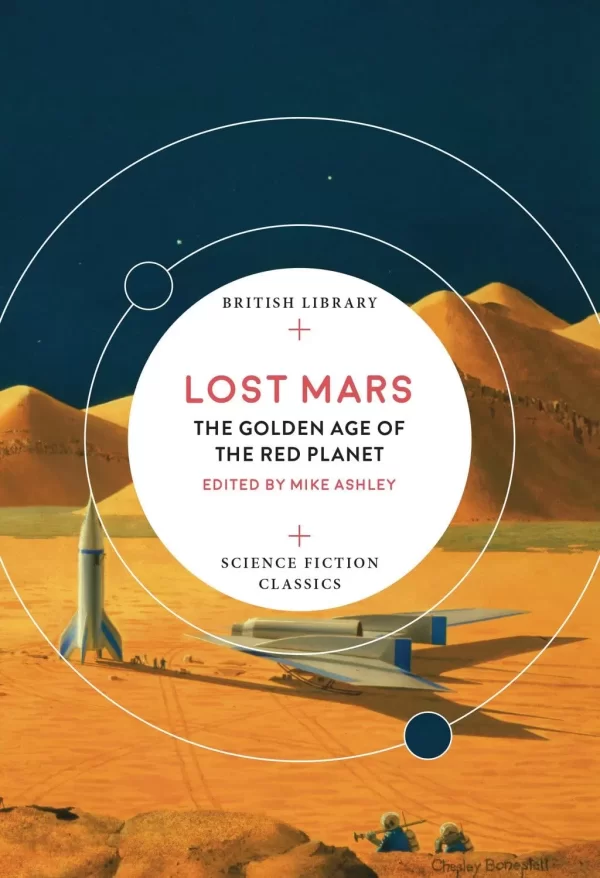 Lost Mars: Golden Age Of The Red Planet (British Library Science Fiction Classics) by Mike Ashley