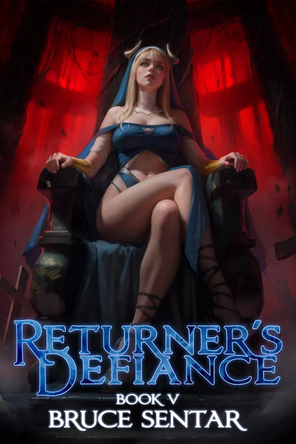 Returner's Defiance 5 (Returner's Defiance #5) by Bruce Sentar