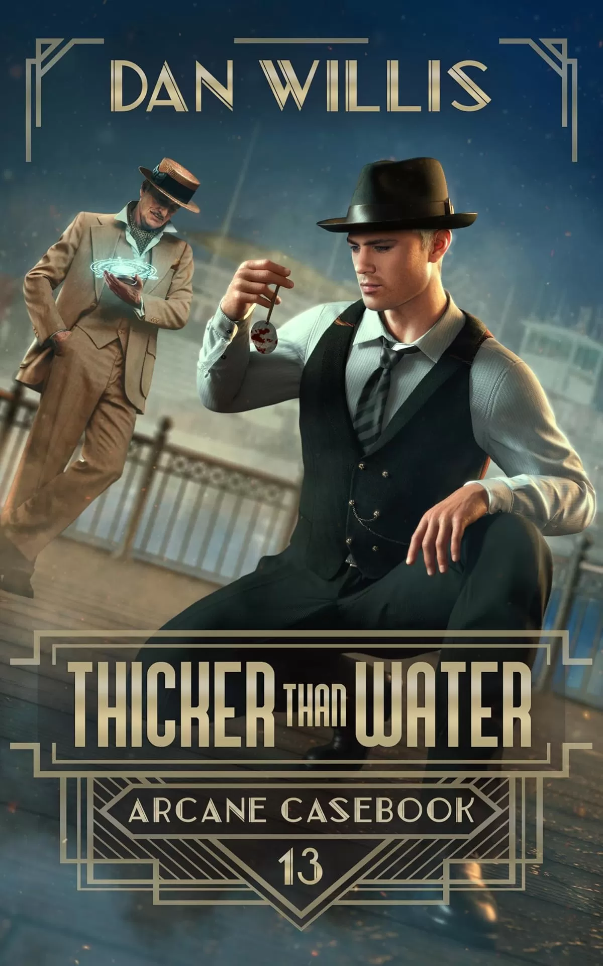 Thicker than Water (Arcane Casebook #13) by Dan Willis