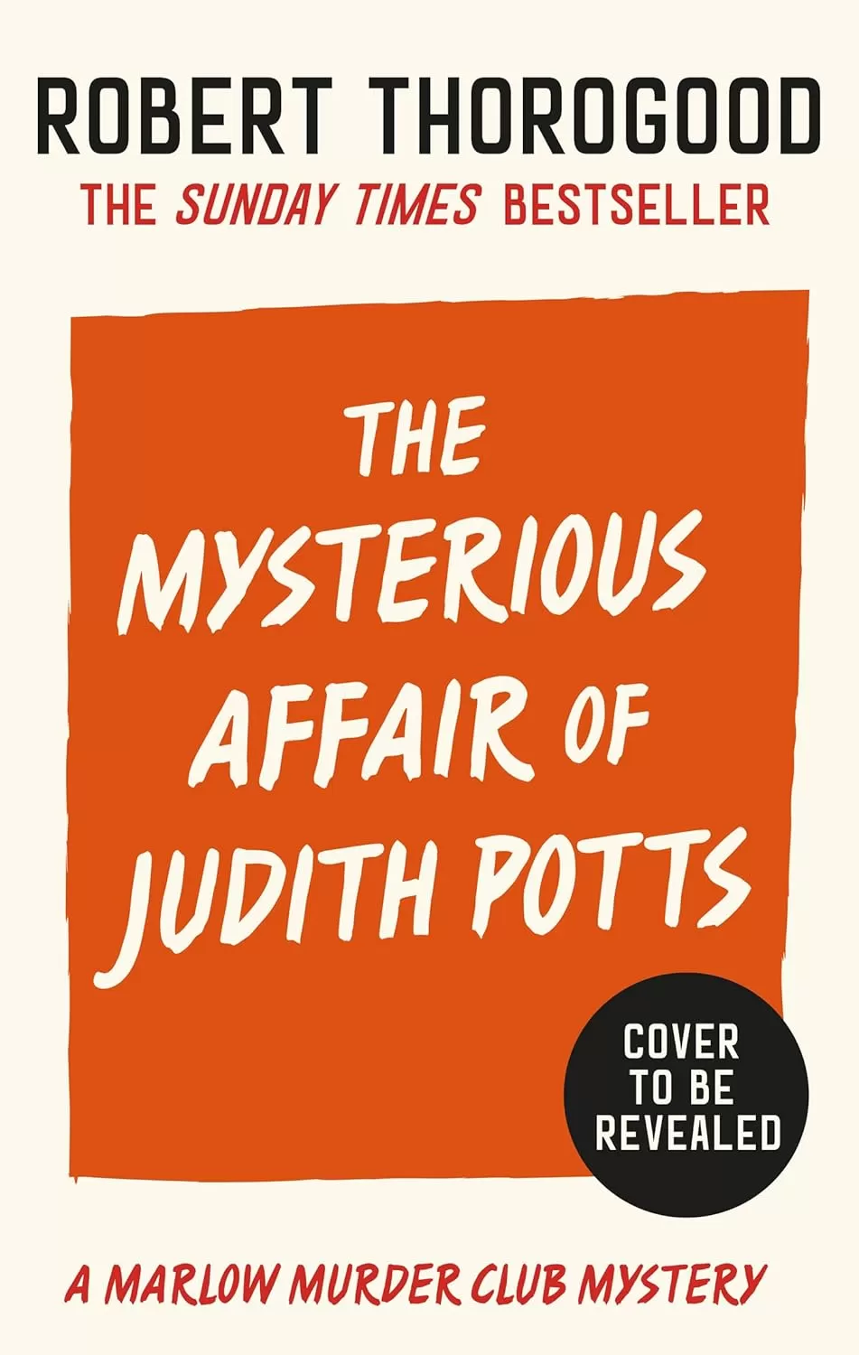 The Mysterious Affair Of Judith Potts (The Marlow Murder Club #5) by Robert Thorogood