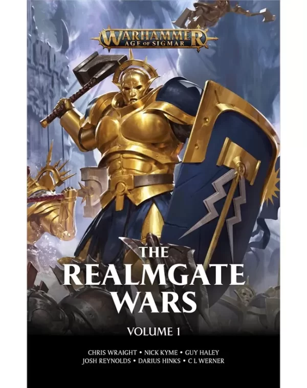 The Realmgate Wars: Volume 1 (Warhammer: The Realmgate Wars) by C. L. Werner, Nick Kyme, Guy Haley, Josh Reynolds