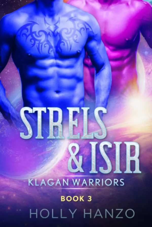 Strels & Isir (Klagan Warriors #3) by Holly Hanzo